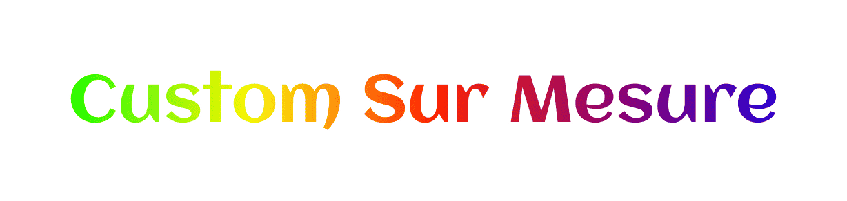 Custom Sur Mesure (2) Custom Sur Mesure