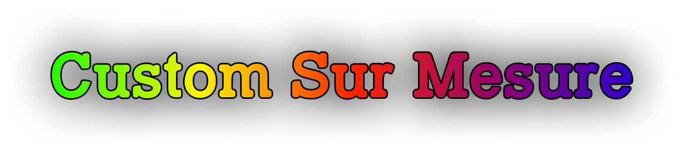 Custom Sur Mesure